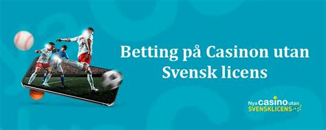 betting utan svensk licens|spel utan svensk licens.